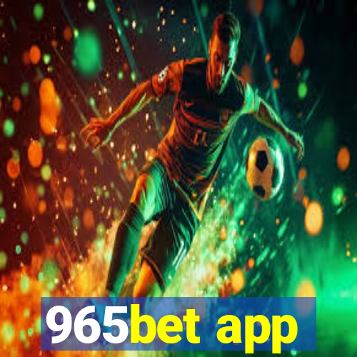 965bet app